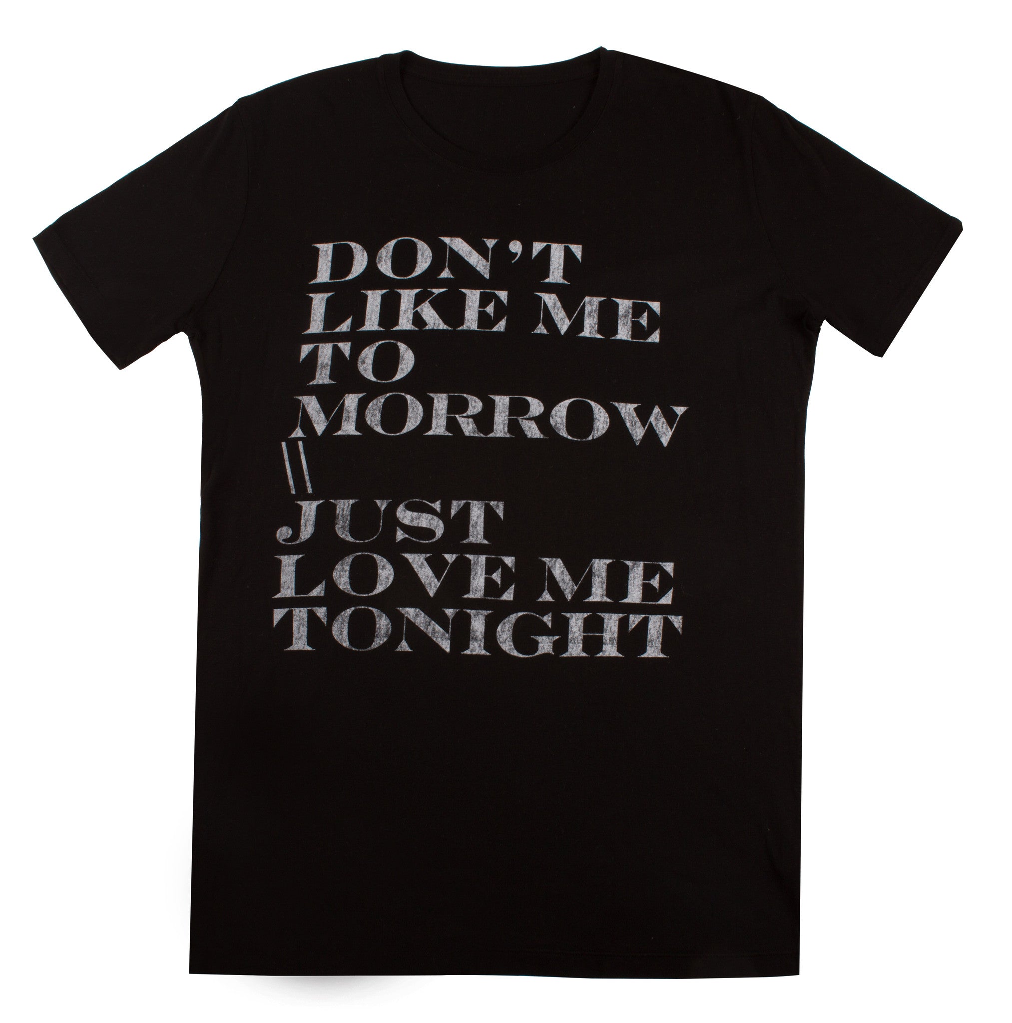 DON'T LIKE ME TOMORROW